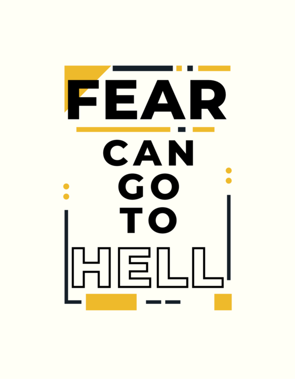 Fear can go to hell Dames t-shirt